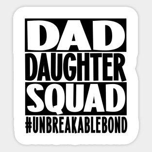 Dad Daugther Squad Sticker